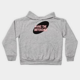Make the Difference. You can do it! Kids Hoodie